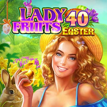 Lady Fruits 40 Easter